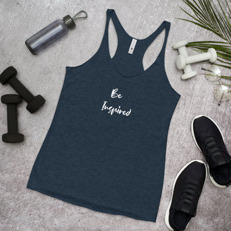 Women's Racerback Tank Be Inspired